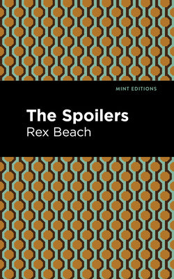 The Spoilers (Mint Editions (Literary Fiction))