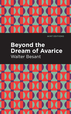 Beyond the Dreams of Avarice (Mint Editions (Literary Fiction))