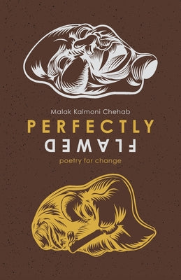 Perfectly Flawed: poetry for change