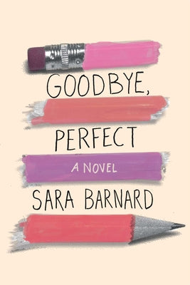 Goodbye, Perfect (Bestselling Teen Fiction)