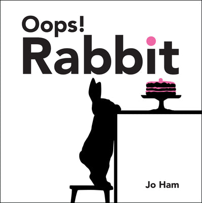 Oops! Rabbit (Jo Ham's Rabbit)