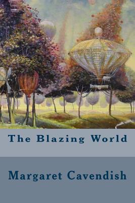 The Blazing World (Mint Editions (Scientific and Speculative Fiction))