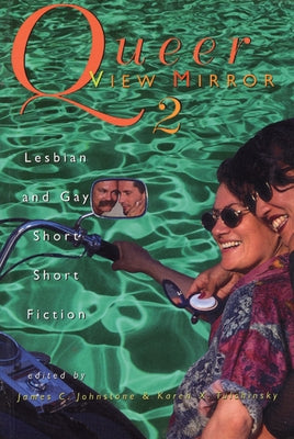 Queer View Mirror 2: Lesbian and Gay Short Short Fiction