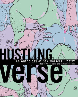 Hustling Verse: An Anthology of Sex Workers Poetry