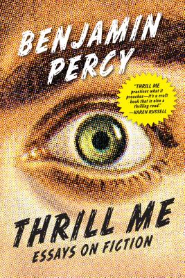 Thrill Me: Essays on Fiction