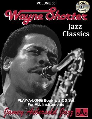 Wayne Shorter: Jazz Classics, Vol. 33 (Play-a-Long) (Book & CD) (Jazz Play-A-Long for All Instrumentalists)