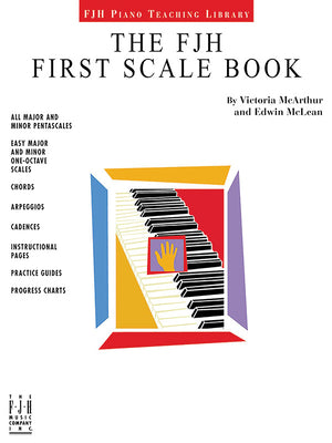 The FJH Classic First Scale Book (The FJH Piano Teaching Library)