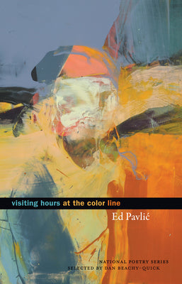 Visiting Hours at the Color Line: Poems (National Poetry Series)