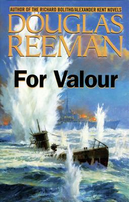 For Valour (The Modern Naval Fiction Library)