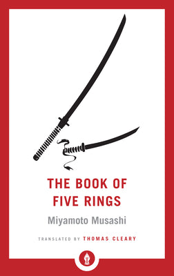 The Book of Five Rings: A Classic Text on the Japanese Way of the Sword (Shambhala Pocket Library)