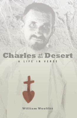 Charles of the Desert: A Life in Verse (Paraclete Poetry)