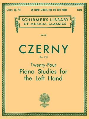 Czerny: Twenty-Four Piano Studies for the Left Hand, Op. 718 (Schirmer's Library of Musical Classics)