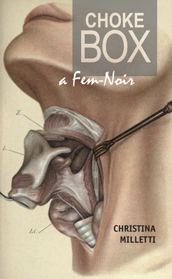 Choke Box: a Fem-Noir (Juniper Prize for Fiction)