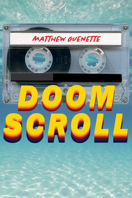 Doom Scroll: poems (Akron Series in Poetry)