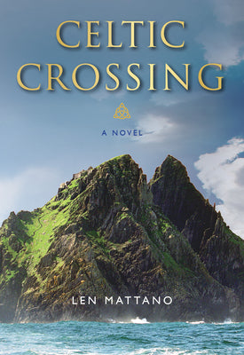 Celtic Crossing: A Novel (Volume 1) (Paraclete Fiction)