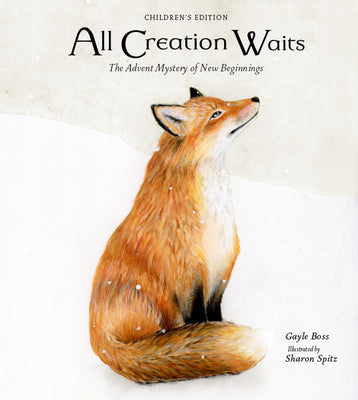 All Creation Waits  Children's Edition: The Advent Mystery of New Beginnings for Children