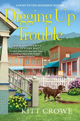 Digging Up Trouble (A Sweet Fiction Bookshop Mystery)