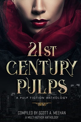 21st Century Pulps: A Pulp Fiction Anthology