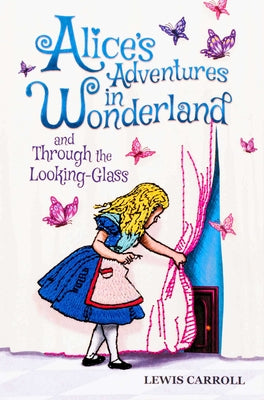 Alice's Adventures in Wonderland and Through the Looking-Glass (Keepsake Edition) (Crafted Classics)