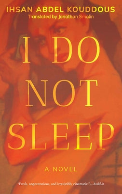 I Do Not Sleep: A Novel (Hoopoe Fiction)