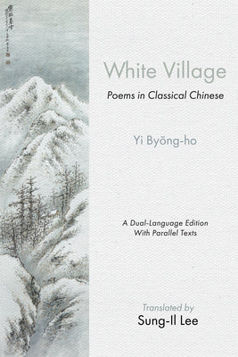 White Village: Poems in Classical Chinese