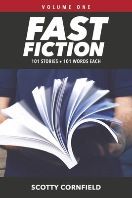 Fast Fiction: 101 Stories 101 Words Each (1) (101-Word Stories)