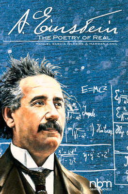 Albert Einstein: The Poetry of Real (NBM Comics Biographies)