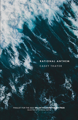 Rational Anthem (Miller Williams Poetry Prize)