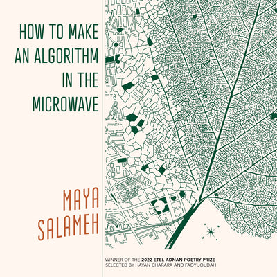 How to Make an Algorithm in the Microwave (Etel Adnan Poetry Series)