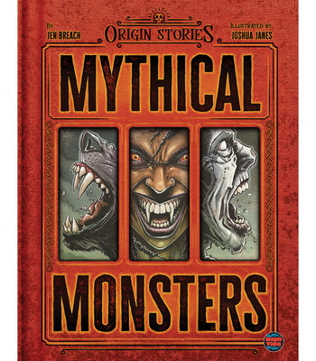 Mythical Monsters: Vampires, Werewolves, and Zombies, Part of the Origin Stories Nonfiction Book Series, Guided Reading Level S