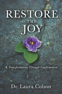 Restore The Joy: A Collection of Inspirational Poetry & Prayers