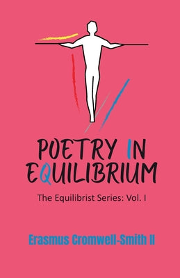 Poetry in Equilibrium: The Equilibrist Series Vol. IV