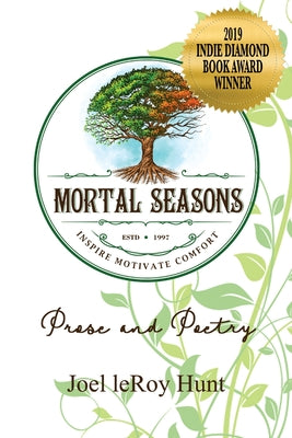 Mortal Seasons: Poetry and Prose