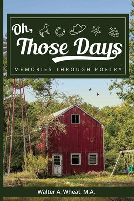 Oh, Those Days! Memories Through Poetry