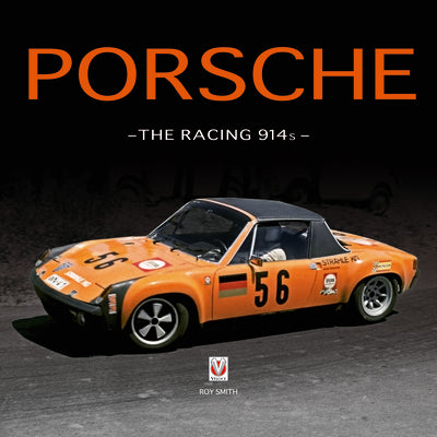 Porsche - The Racing 914s (Classic Reprint Series)