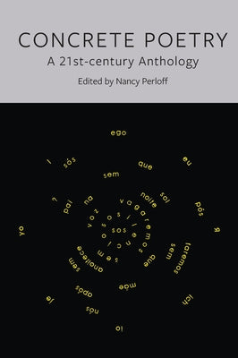 Concrete Poetry: A 21st-Century Anthology