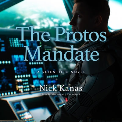 The Protos Mandate: A Scientific Novel (Science and Fiction)