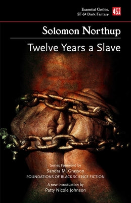 Twelve Years a Slave (New edition) (Foundations of Black Science Fiction)