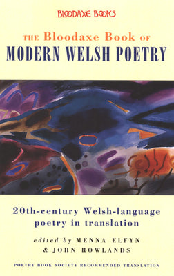 The Bloodaxe Book of Modern Welsh Poetry