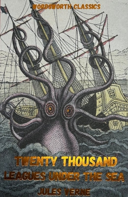 20,000 Leagues Under the Sea (Wordsworth Classics)