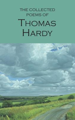 Collected Poems of Thomas Hardy ((Wordsworth Poetry Library))