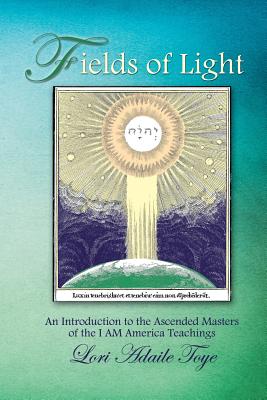 Fields of Light: A Metaphysical Treatise in Prose Poetry