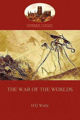 The War of the Worlds: A science fiction novel by H. G. Wells