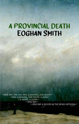 A Provincial Death (Dedalus Original English-Language Fiction In Paperback)