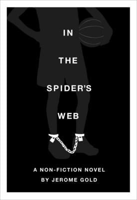 In the Spider's Web: A Nonfiction Novel