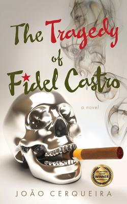 The Tragedy of Fidel Castro (Literary Fiction)