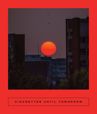 Cigarettes Until Tomorrow: Romanian Poetry (Calico Series, 10)