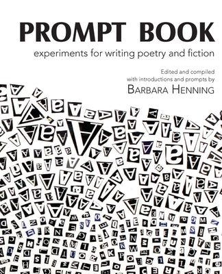 Prompt Book: experiments for writing poetry and fiction