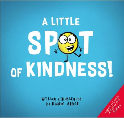 A Little Spot of Kindness ((Inspire to Create A Better You!))