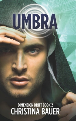 Umbra: Alien Romance Meets Science Fiction Adventure (Dimension Drift)